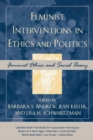Feminist Interventions in Ethics and Politics : Feminist Ethics and Social Theory - Book