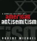 A Concise History of American Antisemitism - Book