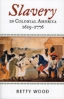 Slavery in Colonial America, 1619-1776 - Book