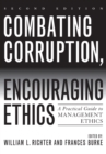 Combating Corruption, Encouraging Ethics : A Practical Guide to Management Ethics - Book