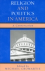 Religion and Politics in America : A Conversation - Book