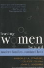 Leaving Women Behind : Modern Families, Outdated Laws - Book