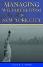 Managing Welfare Reform in New York City - Book