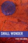 Small Wonder : Global Power and Its Discontents - Book