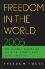Freedom in the World 2005 : The Annual Survey of Political Rights and Civil Liberties - Book