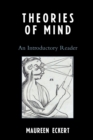 Theories of Mind : An Introductory Reader - Book