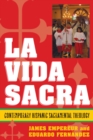 La Vida Sacra : Contemporary Hispanic Sacramental Theology - Book