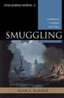 Smuggling : Contraband and Corruption in World History - Book