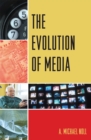 The Evolution of Media - Book