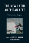 The New Latin American Left : Cracks in the Empire - Book
