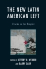 New Latin American Left : Cracks in the Empire - eBook