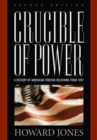 Crucible of Power : A History of American Foreign Relations from 1897 - Book