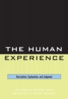 The Human Experience : Description, Explanation and Judgment - Book