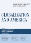 Globalization and America : Race, Human Rights, and Inequality - Book