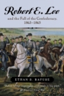 Robert E. Lee and the Fall of the Confederacy, 1863-1865 - eBook