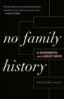 No Family History : The Environmental Links to Breast Cancer - Book