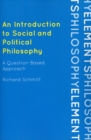 An Introduction to Social and Political Philosophy : A Question-Based Approach - Book