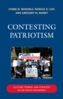 Contesting Patriotism : Culture, Power, and Strategy in the Peace Movement - Book