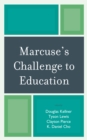 Marcuse's Challenge to Education - eBook