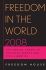 Freedom in the World 2008 : The Annual Survey of Political Rights and Civil Liberties - eBook