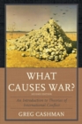 What Causes War? : An Introduction to Theories of International Conflict - eBook