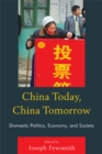 China Today, China Tomorrow : Domestic Politics, Economy, and Society - eBook
