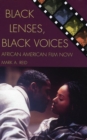 Black Lenses, Black Voices : African American Film Now - eBook