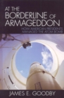 At the Borderline of Armageddon : How American Presidents Managed the Atom Bomb - eBook