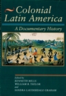 Colonial Latin America : A Documentary History - eBook