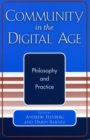 Community in the Digital Age : Philosophy and Practice - eBook