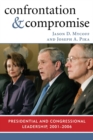 Confrontation and Compromise : Presidential and Congressional Leadership, 2001-2006 - eBook