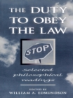 The Duty to Obey the Law : Selected Philosophical Readings - eBook
