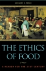 Ethics of Food : A Reader for the Twenty-First Century - eBook