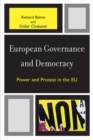 European Governance and Democracy : Power and Protest in the EU - eBook