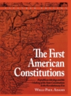 First American Constitutions : Republican Ideology and the Making of the State Constitutions in the Revolutionary Era - eBook