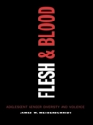 Flesh and Blood : Adolescent Gender Diversity and Violence - eBook