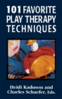 101 Favorite Play Therapy Techniques - eBook