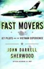 Fast Movers : Jet Pilots and the Vietnam Experience - eBook
