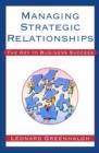 Managing Strategic Relationships : The Key to Business Success - eBook
