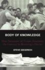 Body of Knowledge : One Semester of Gross Anatomy, the Gateway to Becoming a Doctor - eBook