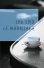 The End of Marriage : A Novel - eBook