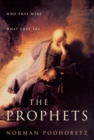 The Prophets : Who They Were, What They Are - eBook