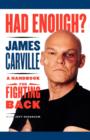 Had Enough? : A Handbook for Fighting Back - eBook