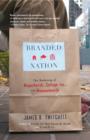 Branded Nation : The Marketing of Megachurch, College Inc., and Museumworld - eBook