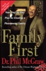 Family First : Your Step-by-Step Plan for Creating a Phenomenal Family - eBook