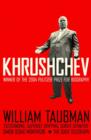 Khrushchev : The Man And His Era - Book