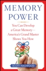 Memory Power : You Can Develop A Great Memory--America's Grand Master Shows You How - eBook