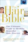 The Hair Bible : The Ultimate Guide to Healthy, Beautiful Hair Forever - eBook