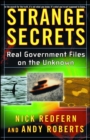 Strange Secrets : Real Government Files on the Unknown - eBook