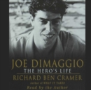 Joe DiMaggio: The Hero's Life : The Heros Life - eAudiobook